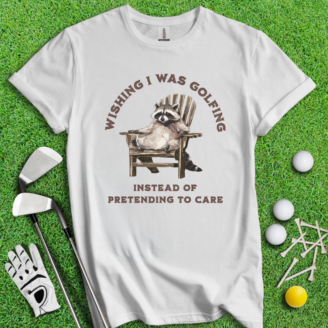 Wish I Was Golfing Raccoon T-Shirt - TeeHee Golf Gear