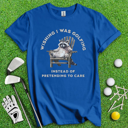 Wish I Was Golfing Raccoon T-Shirt - TeeHee Golf Gear