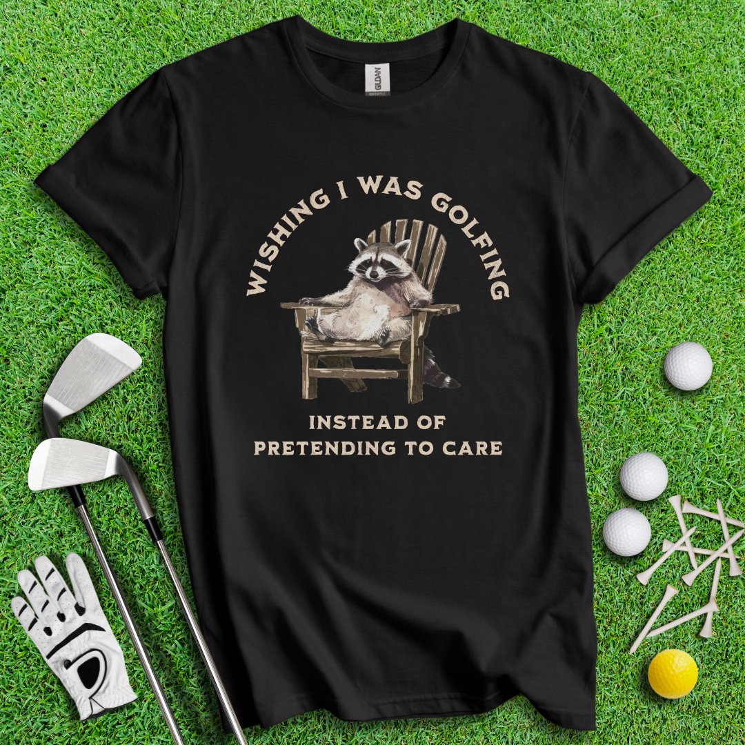 Wish I Was Golfing Raccoon T-Shirt - TeeHee Golf Gear