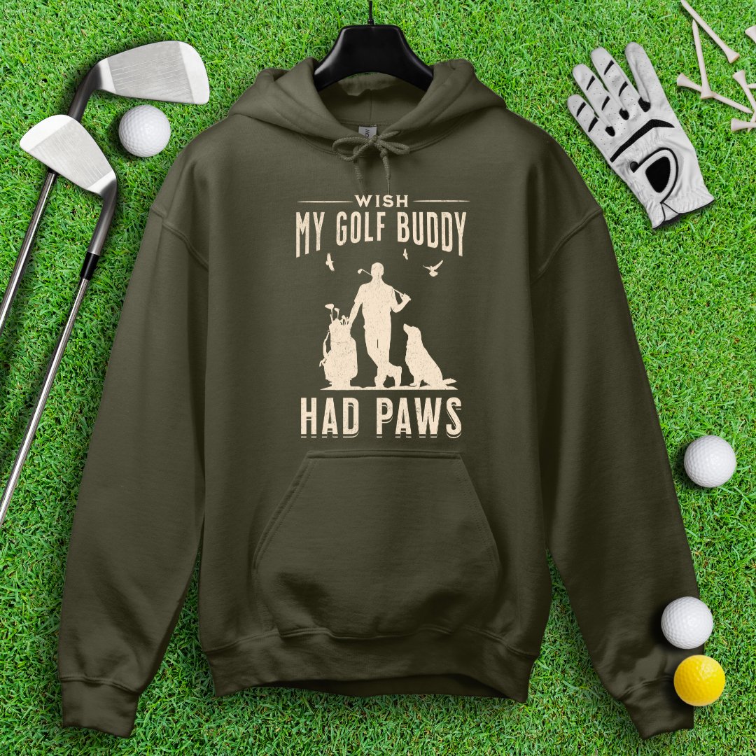 Wish My Golf Buddy Had Paws Hoodie - TeeHee Golf Gear