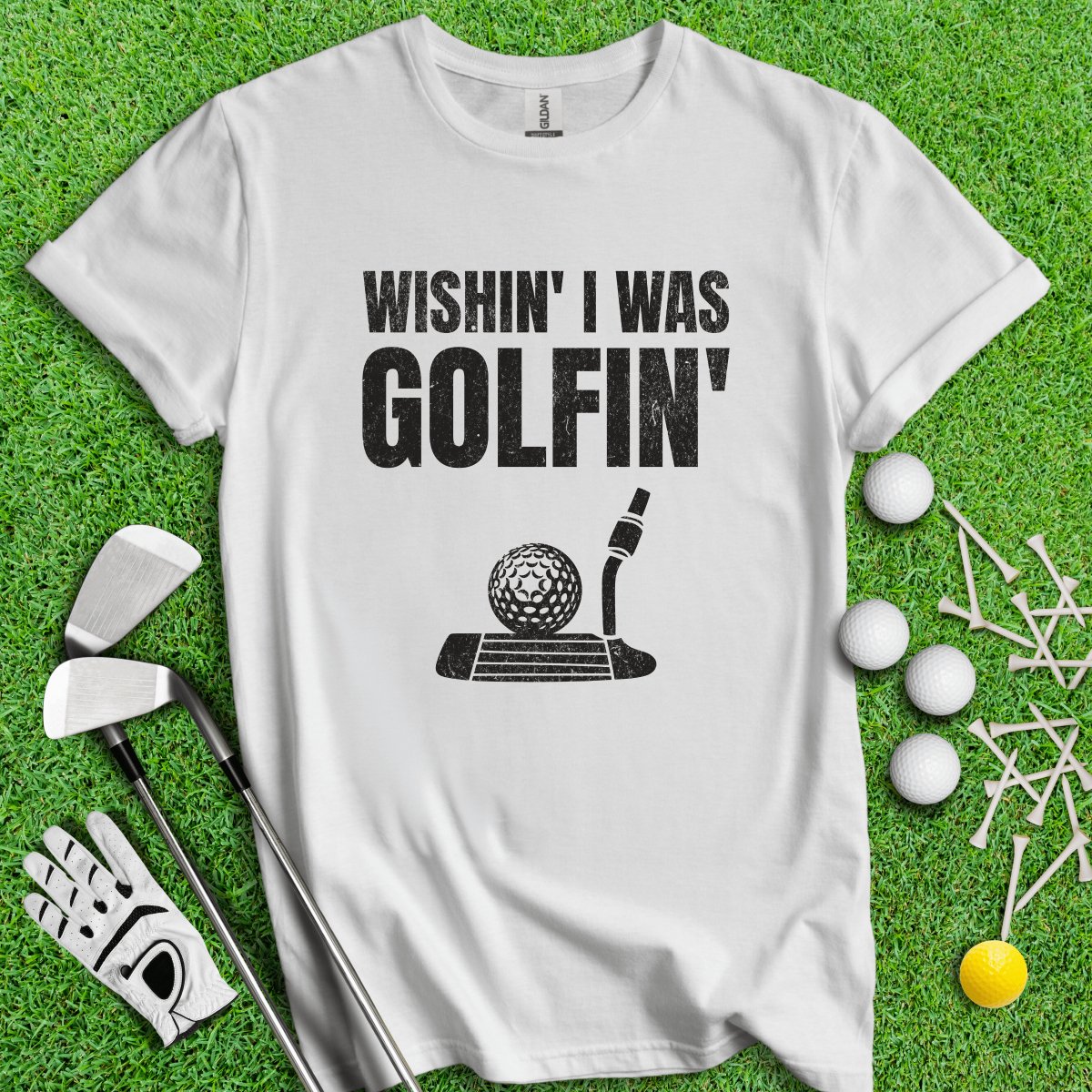 Wishin' I Was Golfin' T - Shirt - TeeHee Golf Gear