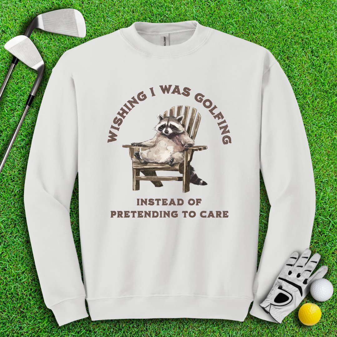 Wishing I Was Golfing Raccoon Crewneck - TeeHee Golf Gear