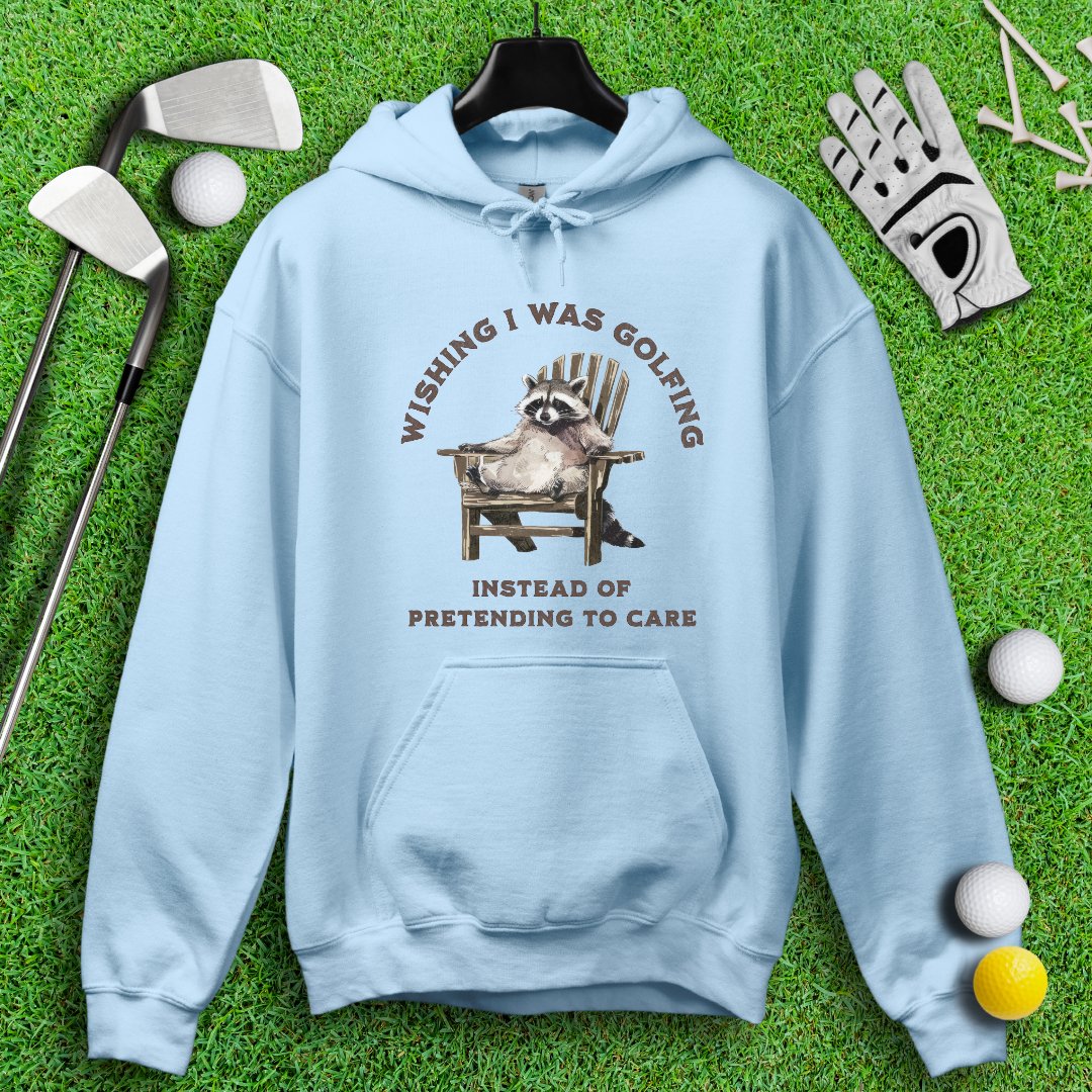 Wishing I Was Golfing Raccoon Hoodie - TeeHee Golf Gear