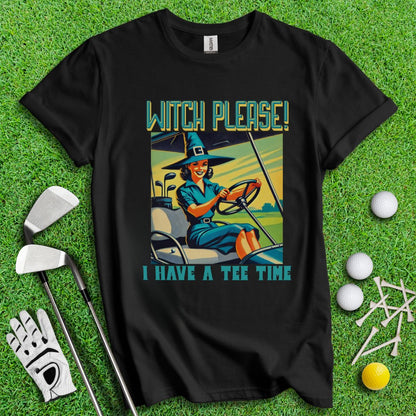 Witch Please! T-Shirt - TeeHee Golf Gear