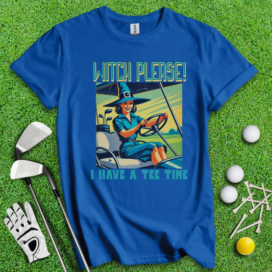 Witch Please! T-Shirt - TeeHee Golf Gear