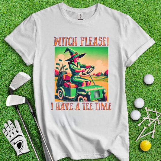 Witch Please! T-Shirt - TeeHee Golf Gear