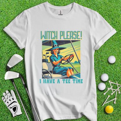 Witch Please! T-Shirt - TeeHee Golf Gear