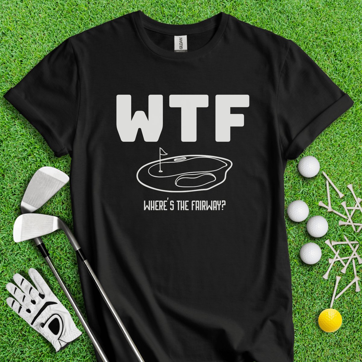 WTF Where's The Fairway Funny Golf T - Shirt - TeeHee Golf Gear