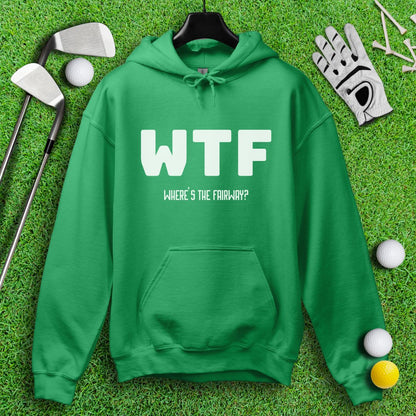 WTF Where’s The Fairway Hoodie - TeeHee Golf Gear
