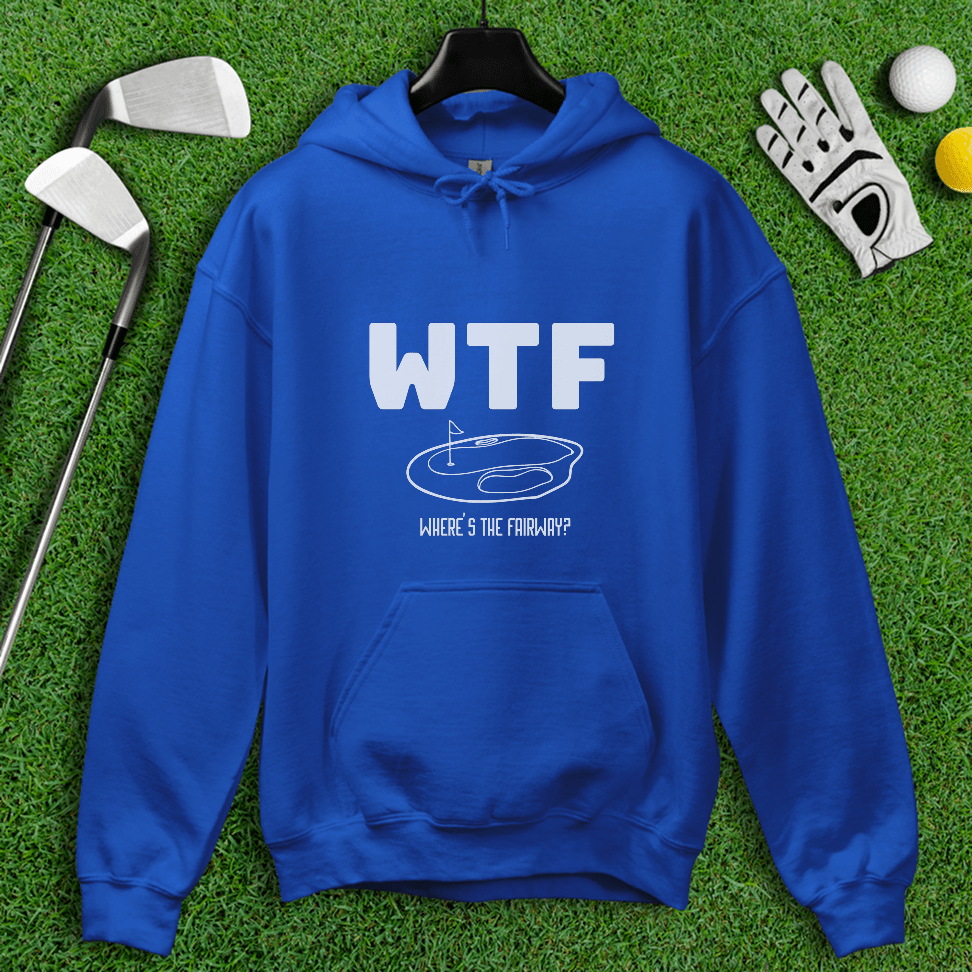 WTF Where’s The Fairway Hoodie - TeeHee Golf Gear