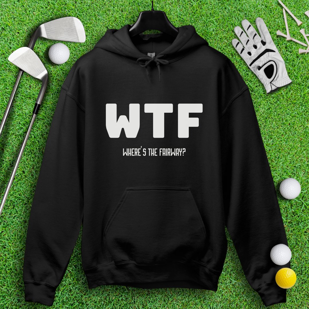 WTF Where’s The Fairway Hoodie - TeeHee Golf Gear