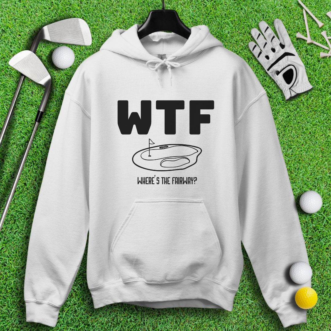 WTF Where’s The Fairway Hoodie - TeeHee Golf Gear