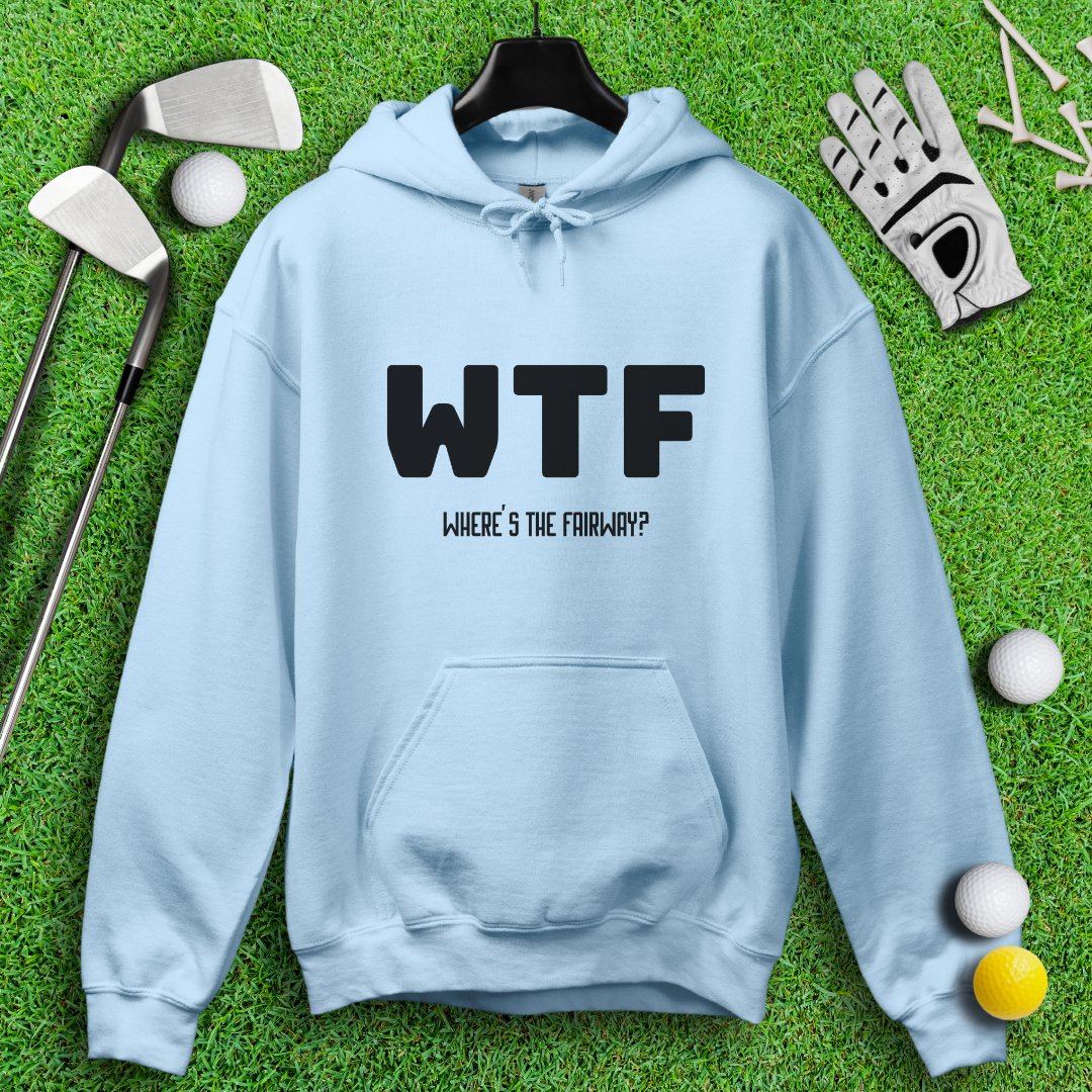 WTF Where’s The Fairway Hoodie - TeeHee Golf Gear