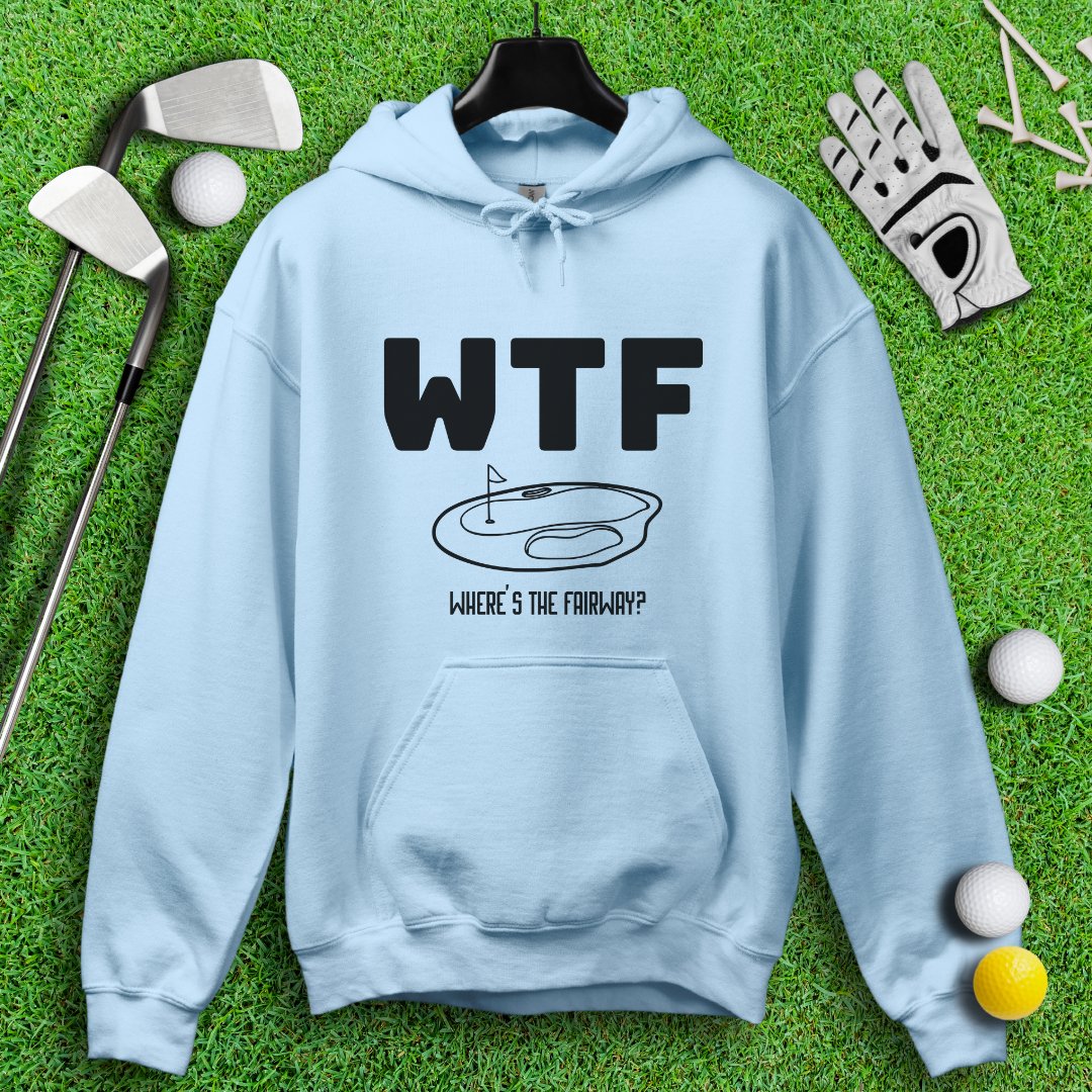 WTF Where’s The Fairway Hoodie - TeeHee Golf Gear