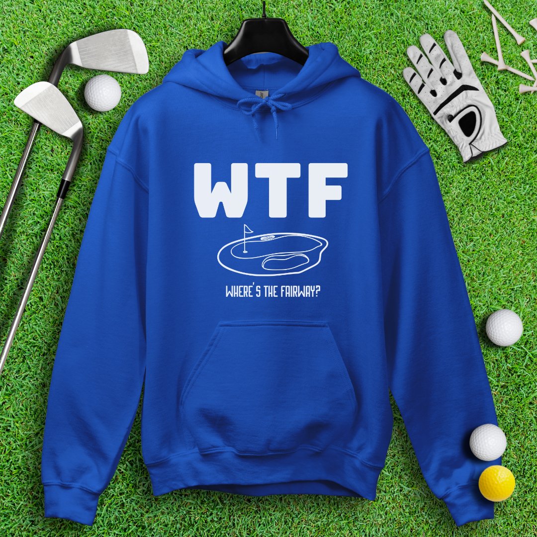 WTF Where’s The Fairway Hoodie - TeeHee Golf Gear