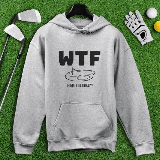 WTF Where’s The Fairway Hoodie - TeeHee Golf Gear