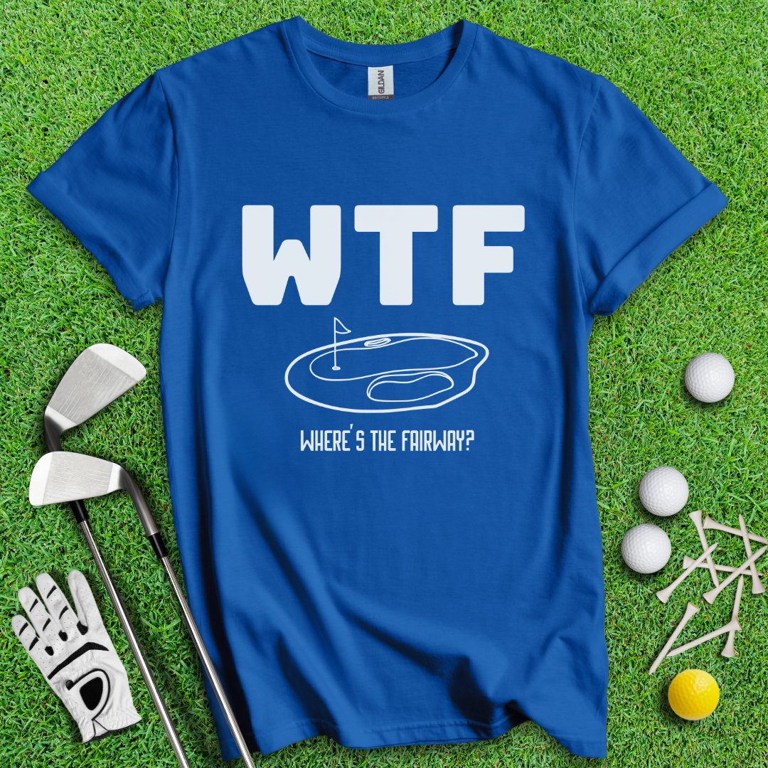 WTF Where's The Fairway T-Shirt - TeeHee Golf Gear