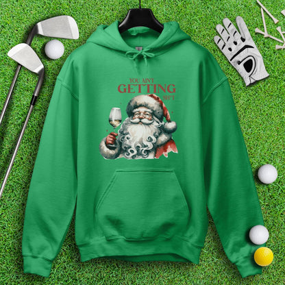 You Ain’t Getting Sht* Santa Hoodie - TeeHee Golf Gear