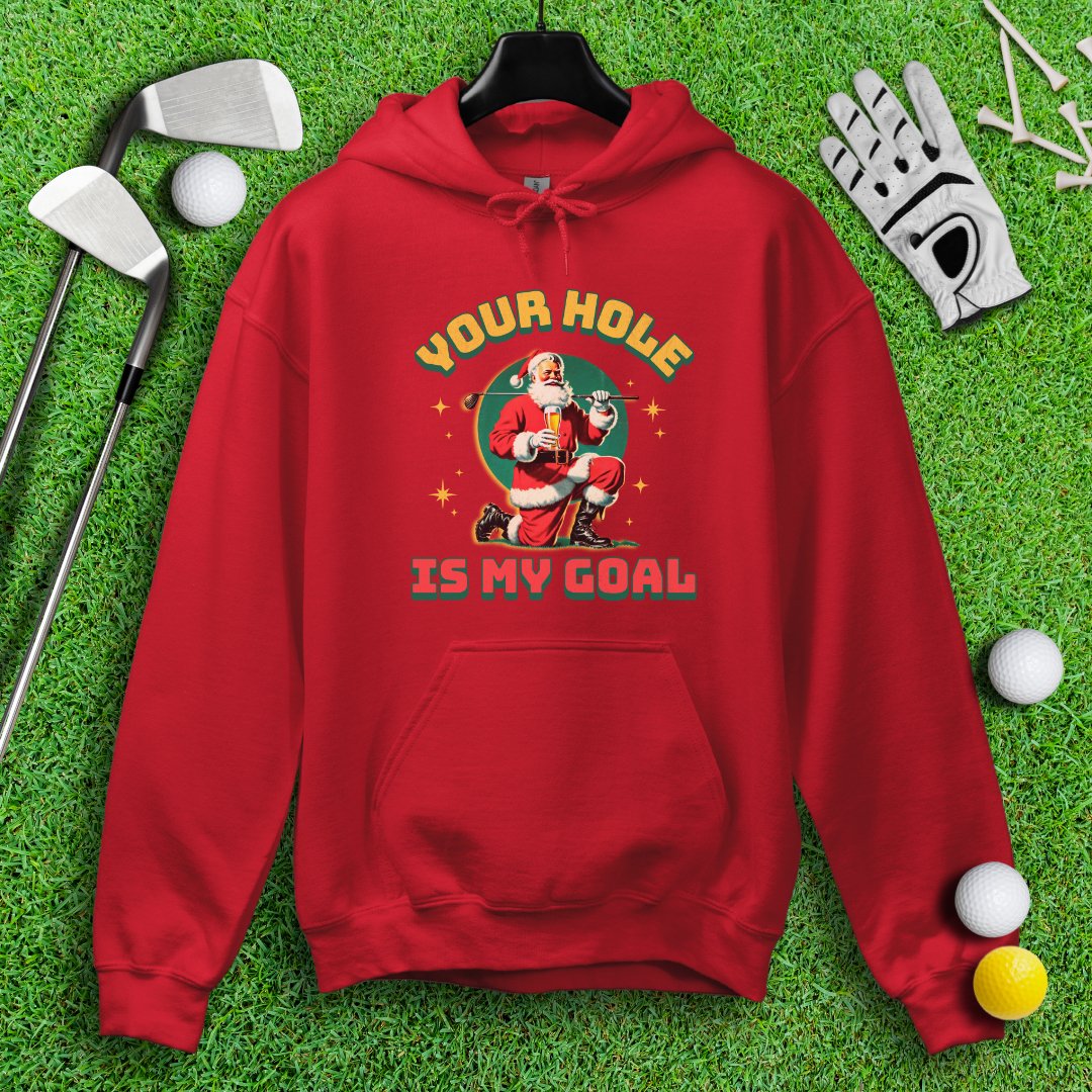 Your Hole Is My Goal Hoodie - TeeHee Golf Gear