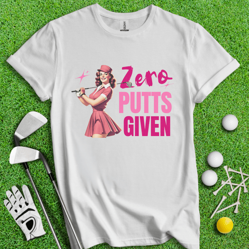 Zero Putts Given T-shirt - TeeHee Golf Gear