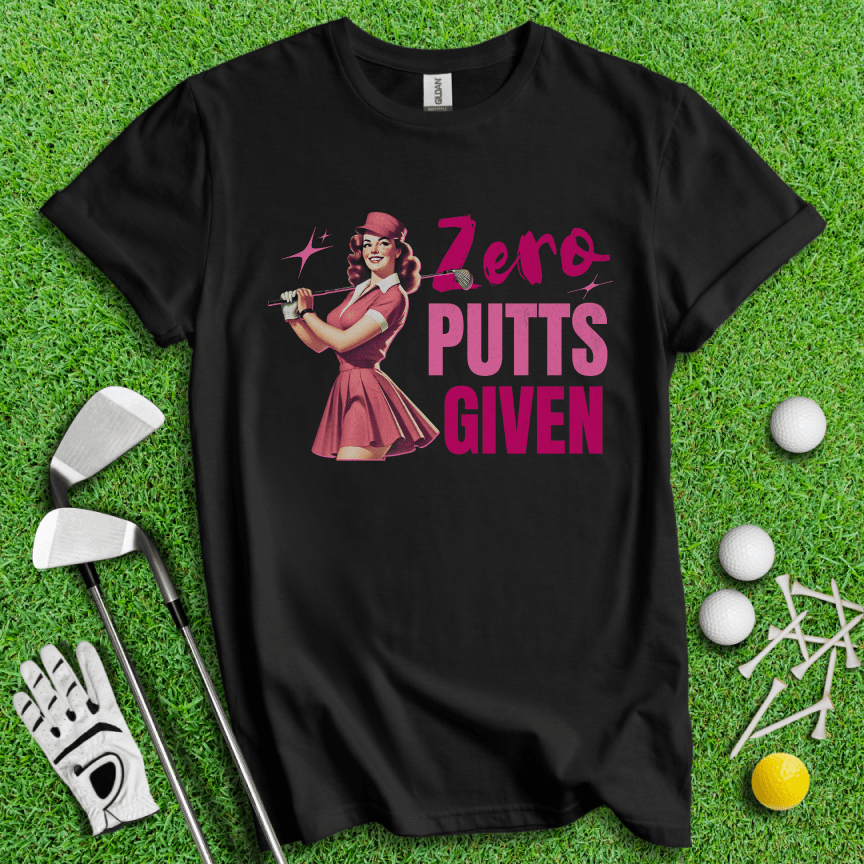 Zero Putts Given T-shirt - TeeHee Golf Gear